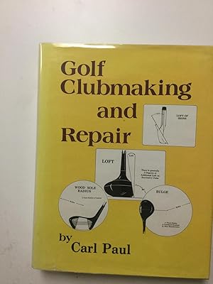 Bild des Verkufers fr Golf Club Making and Repair zum Verkauf von Nick of All Trades