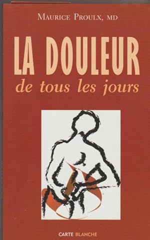 Seller image for DOULEUR DE TOUS LES JOURS (LA) for sale by Livres Norrois