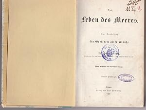 Immagine del venditore per Das Leben des Meeres. Eine Darstellung fr Gebildete aller Stnde. 4. vermehrte und verbesserte Auflage venduto da Ant. Abrechnungs- und Forstservice ISHGW