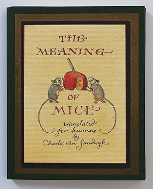 The Meaning of Mice: Translated for Humans by Charles Van Sandwyk