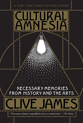 Seller image for Cultural Amnesia: Necessary Memories from History and the Arts (Paperback or Softback) for sale by BargainBookStores