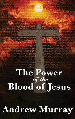 Bild des Verkufers fr The Power of the Blood of Jesus (Hardback or Cased Book) zum Verkauf von BargainBookStores