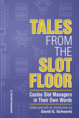 Imagen del vendedor de Tales from the Slot Floor: Casino Slot Managers in Their Own Words (Paperback or Softback) a la venta por BargainBookStores