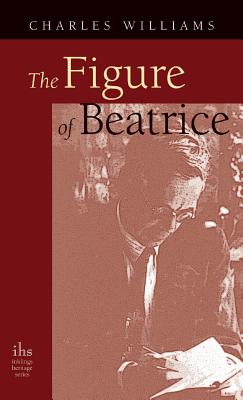 Seller image for Figure of Beatrice: A Study in Dante (Hardback or Cased Book) for sale by BargainBookStores