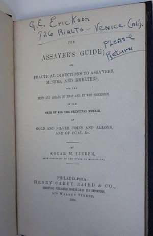 The assayer's guide; or, practical directions to assayers, miners, and smelters, for the tests an...
