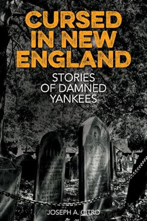 Bild des Verkufers fr Cursed in New England : More Stories of Damned Yankees zum Verkauf von GreatBookPrices