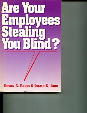 Seller image for Are Your Employees Stealing You Blind? for sale by Gadzooks! Books!