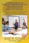 Cuestionarios de Derecho Administrativo Para Opositores y Estudiantes de Derecho. Fuentes.: Tests...