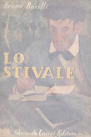 LO STIVALE, prima edizione postuma pubblicata a tre mesi dalla sua scomparsa, Roma, Casini Gherar...