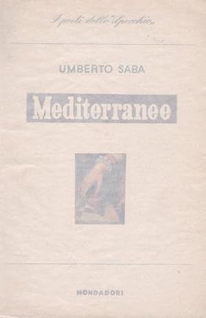 MEDITERRANEE. qui nella prima edizione, Milano, Mondadori, 1946