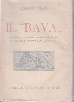 IL BAVA, il primo romanzo marinaresco di questo e del nuovo mondo, qui in prima edizione in eccel...