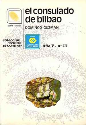Seller image for El Consulado de Bilbao . for sale by Librera Astarloa