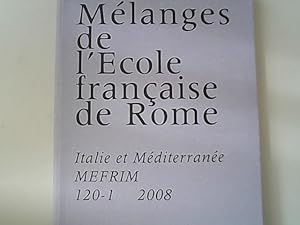 Image du vendeur pour Melanges de l'Ecole Francaise de Rome Italie 120-1-2008. mis en vente par Antiquariat Bookfarm