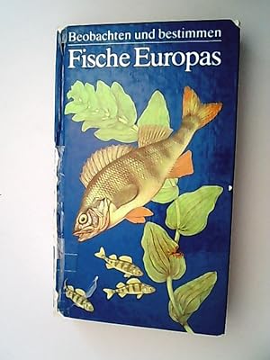 Fische Europas. Beobachten und bestimmen.