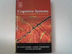 Imagen del vendedor de Cognitive systems : information processing meets brain science. a la venta por Antiquariat Bookfarm