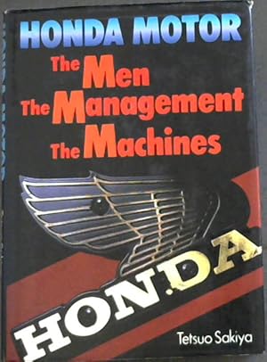 Seller image for Honda Motor: The Men, the Management, the Machines for sale by Chapter 1