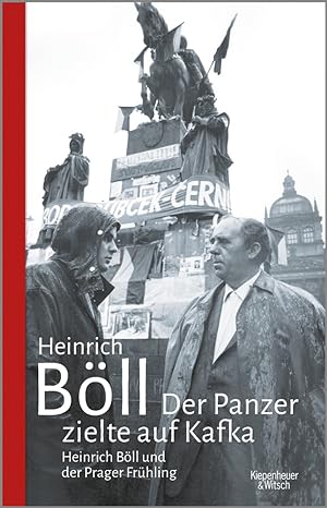 Seller image for Heinrich Bll. Der Panzer zielte auf Kafka. Heinrich Bll und der Prager Frhling. for sale by artbook-service