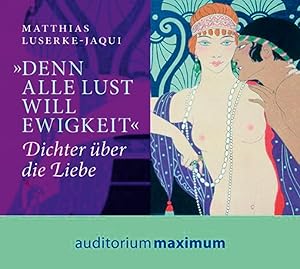 Seller image for Denn alle Lust will Ewigkeit": Dichter ber die Liebe for sale by artbook-service