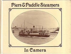 Imagen del vendedor de PIERS & PADDLE STEAMERS IN CAMERA a la venta por Jean-Louis Boglio Maritime Books