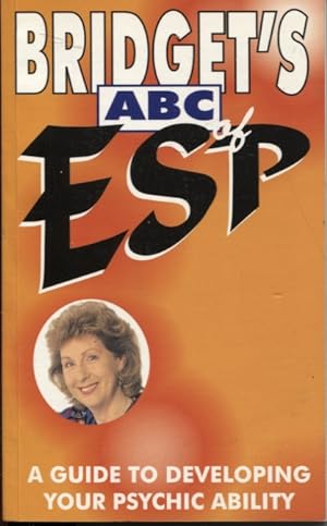 Imagen del vendedor de BRIDGET'S ABC OF ESP A Guide to Developing Your Psychic Ability a la venta por Dromanabooks