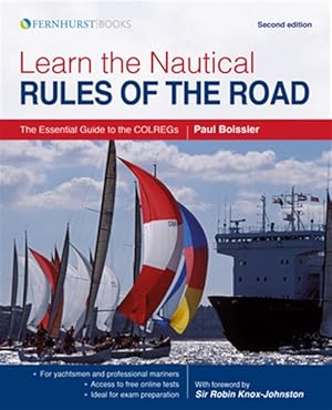 Imagen del vendedor de Learn the Nautical Rules of the Road : The Essential Guide to the COLREGs a la venta por GreatBookPrices