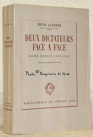 Imagen del vendedor de Deux dictateurs face  face Rome-Berlin 1939-1943. Quarante-sept planches hors texte. a la venta por Bouquinerie du Varis