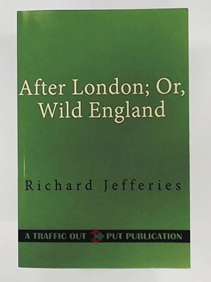 Bild des Verkufers fr After London; Or, Wild England zum Verkauf von Leserstrahl  (Preise inkl. MwSt.)