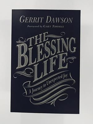 Bild des Verkufers fr The Blessing Life: A Journey to Unexpected Joy zum Verkauf von Leserstrahl  (Preise inkl. MwSt.)