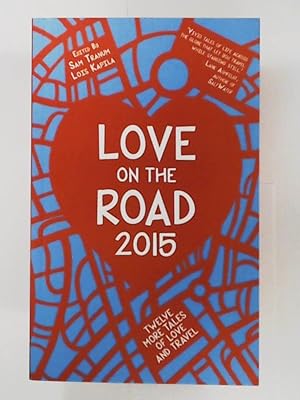 Bild des Verkufers fr Love on the Road: Twelve More Tales of Love and Travel zum Verkauf von Leserstrahl  (Preise inkl. MwSt.)