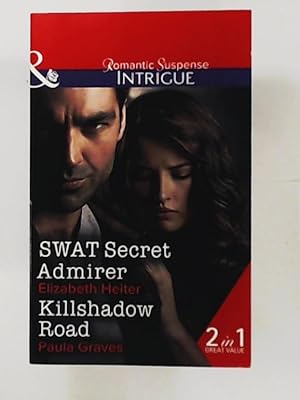 Bild des Verkufers fr Swat Secret Admirer: Swat Secret Admirer / Killshadow Road (The Lawmen) zum Verkauf von Leserstrahl  (Preise inkl. MwSt.)