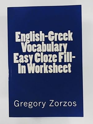 Image du vendeur pour English-Greek Vocabulary Easy Cloze Fill-In Worksheet mis en vente par Leserstrahl  (Preise inkl. MwSt.)