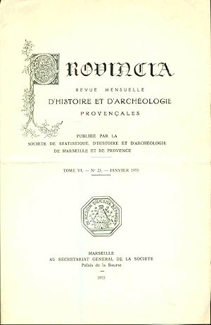 Provincia. Revue mensuelle d'histoire et d'archéologie provençales . Tome IV . no 23