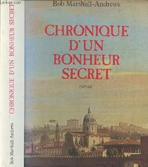 Bild des Verkufers fr CHRONIQUE D UN BONHEUR SECRET zum Verkauf von Le-Livre