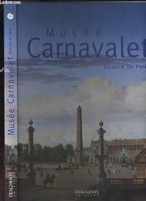 Image du vendeur pour MUSEE CARNAVALET - HISTOIRE DE PARIS mis en vente par Le-Livre