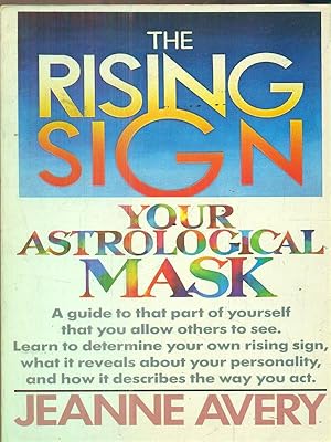 Bild des Verkufers fr The Rising Sign: Your Astrological Mask zum Verkauf von Librodifaccia