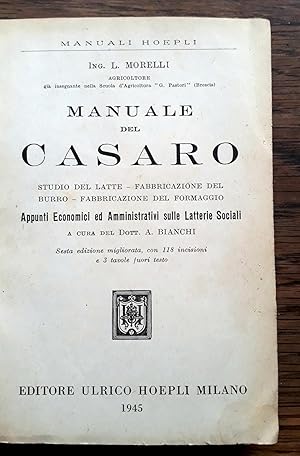 Bild des Verkufers fr Manuale del Casaro: Studio del Latte,Fabbricazione del burro, Fabbricazione del Formaggio: Manuali Hoepli. zum Verkauf von DEL SUBURBIO  LIBROS- VENTA PARTICULAR