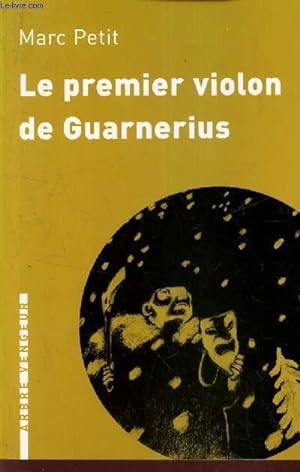 Seller image for LE PREMIER VIOLON DE GUARNERIUS for sale by Le-Livre