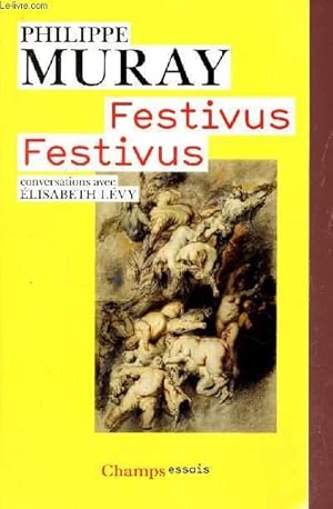 Image du vendeur pour FESTIVUS FESTIVUS - CONVERSATIONS AVEC ELISABETH LEVY. mis en vente par Le-Livre