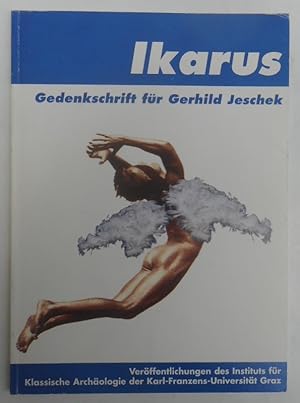 Imagen del vendedor de Ikarus. Gedenkschrift fr Gerhild Jeschek. Mit Abb. a la venta por Der Buchfreund