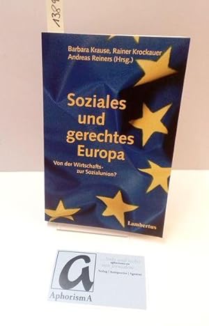 Immagine del venditore per Soziales und gerechtes Europa. Von der Wirtschafts- zur Sozialunion?. venduto da AphorismA gGmbH