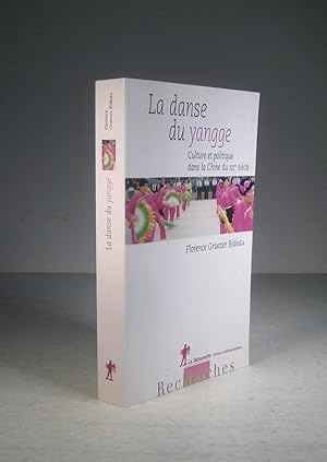 Seller image for La danse du yangge. Culture et politique dans la Chine du XXe (20e) sicle for sale by Librairie Bonheur d'occasion (LILA / ILAB)
