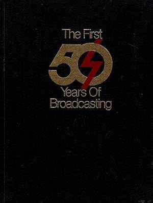 The First 50 Years of Broadcasting: The Running Story of the Fifth Estate