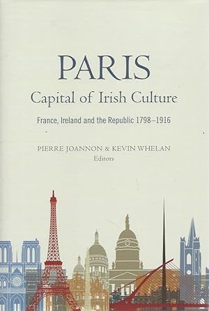 Bild des Verkufers fr Paris: Capital of Irish Culture__France, Ireland and the Republic, 1798-1916 zum Verkauf von San Francisco Book Company