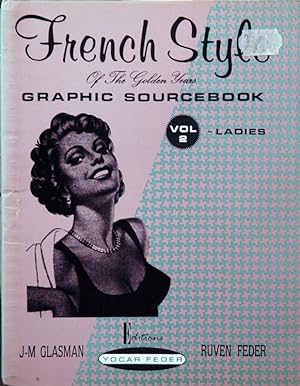 Imagen del vendedor de French Style Of The Golden Years_graphic sourcebook, vol. 2 ~ Ladies a la venta por San Francisco Book Company