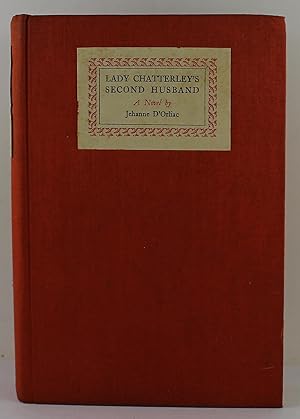 Lady Chatterley's Second Husband translated from the French by Warre Bradley Wells 1st UK Edition