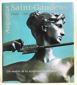 Bild des Verkufers fr Augustus Saint-Gaudens, 1848-1907: Un maitre de la sculpture Americaine zum Verkauf von Exquisite Corpse Booksellers