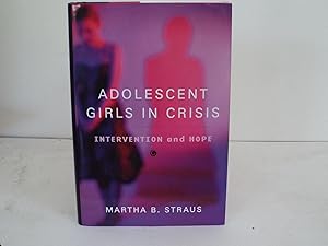 Adolescent Girls in Crisis: Intervention and Hope