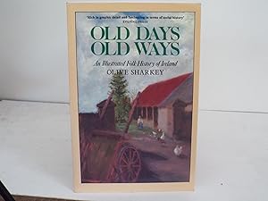 Old Days Old Ways : An Illustrated Folk History of Ireland