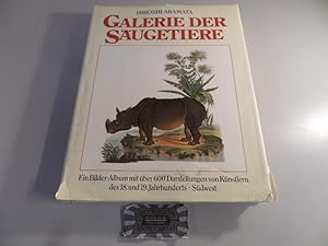 Seller image for Die Galerie der Sugetiere : ein Bilder-Album mit ber 600 Darstellungen von Knstlern des 18. und 19. Jahrhunderts. for sale by Druckwaren Antiquariat