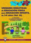 UNIDADES DIDÁCTICAS DE EDUCACIÓN FÍSICA PARA EDUCACIÓN INFANTIL DE 3-6 AÑOS (VOLUMEN III)